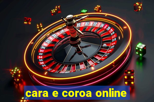 cara e coroa online
